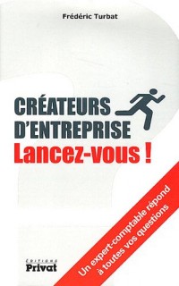 Créateurs d'entreprise lancez-vous !