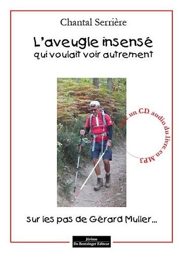L'aveugle insensé qui voulait vivre autrement (1CD audio MP3)