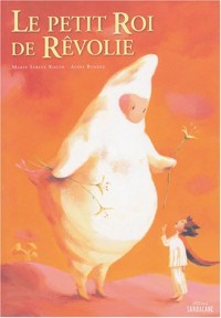 Le petit roi de Rêvolie