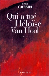 Qui a tué Héloïse Van Hool
