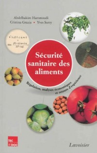 Sécurité sanitaire des aliments : Régulation, analyses économiques et retours d'expérience