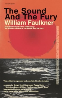 The Sound and The Fury (Principle Edition): Expanded and Annotated with Scholarly Material, a Study Guide, and Criticism. Includes Evelyn Scott's 1929 Essay