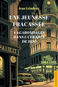 Une jeunesse fracassée: Vagabondages dans la France de 1950