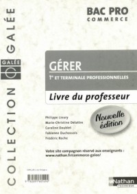 Gérer 1e et Tle Bac Pro commerce : Livre du professeur