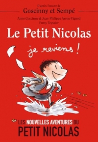 Le Petit Nicolas - Je reviens !: Les Nouvelles Aventures du Petit Nicolas