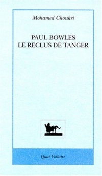 Paul Bowles le reclus de Tanger