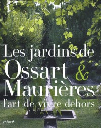 Les jardins de Ossart et Maurières : L'art de vivre dehors