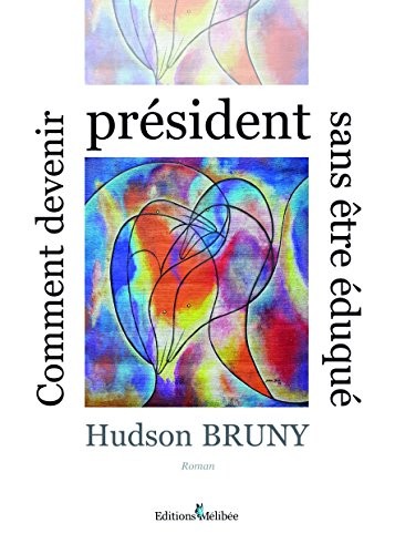 Comment devenir president sans être éduqué