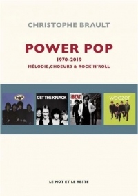 Power pop: 1970 - 2019 : mélodies, chœurs & rock'n'roll (MUSIQUES)
