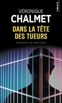 Dans la tête des tueurs - Portraits de profilers