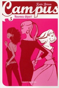 Campus, Tome 5 : Nouveau départ