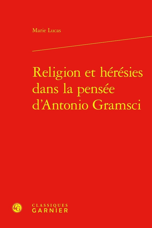 RELIGION ET HÉRÉSIES DANS LA PENSÉE D'ANTONIO GRAMSCI