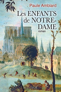 Les enfants de Notre-Dame. Roman