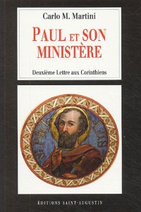 Paul et son ministère : Deuxième Lettre aux Corinthiens