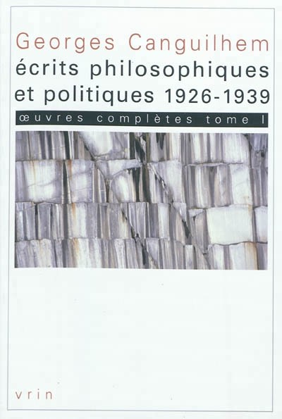 Oeuvres complètes, tome I: Écrits philosophiques et politiques (1926-1939)