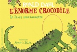 L'Enorme crocodile - livre marionnette