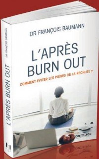 L'après Burn-out : Comment éviter les pièges de la rechute ?