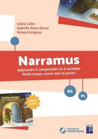 Narramus : Petite taupe, ouvre-moi ta porte ! - PS-MS (+ CD-Rom / téléchargement)