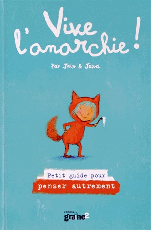 Vive l'anarchie !