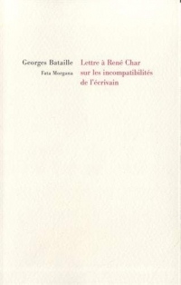 Lettre à René Char sur les incompatibilités de l'écrivain