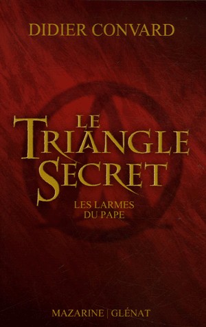 Le Triangle Secret, Tome 1 : Les larmes du pape