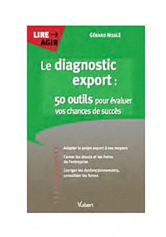 Le diagnostic export : 50 outils pour évaluer vos chances de succès