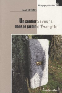 Un sentier dans le jardin : Saveurs d'Evangile