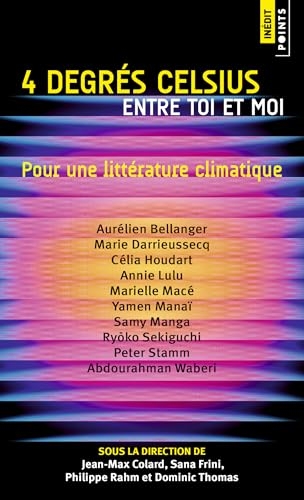 4 Degrés Celsius entre toi et moi: Pour une littérature climatique