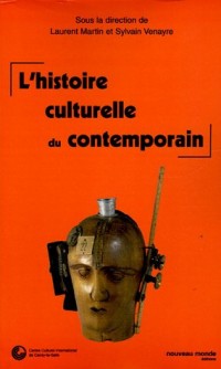 L'histoire culturelle du contemporain : Actes du colloque de Cerisy