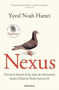 Nexus: Una breve historia de las redes de información desde la Edad de Piedra hasta la IA