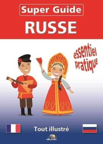 Super guide russe: Essentiel et pratique