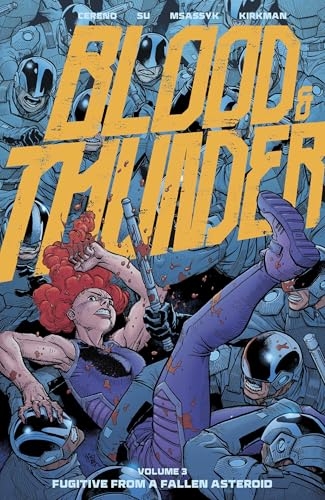 Blood & Thunder Vol. 3: Fugitive from a Fallen Asteroid