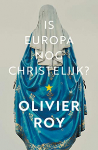 Is Europa nog christelijk? (Dutch Edition)