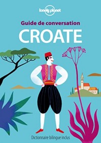 Guide de conversation Croate - 3ed