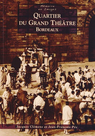 Quartier du Grand-Théâtre - Bordeaux