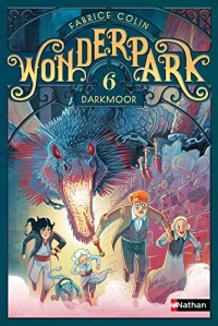 WonderPark - Darkmoor - Roman aventure-fantastique dès 8 ans (6)