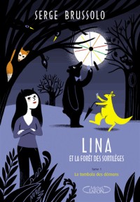 Lina et la forêt des sortilèges tome 1: La Tombola des Démons