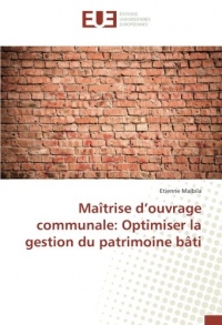 Maîtrise d’ouvrage communale: Optimiser la gestion du patrimoine bâti