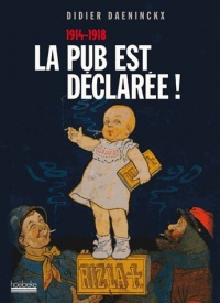 La pub est déclarée !: (1914-1918)