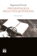 Psicopatologia della vita quotidiana. Ediz. integrale