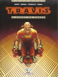 Travis, tome 3 : Agent du chaos
