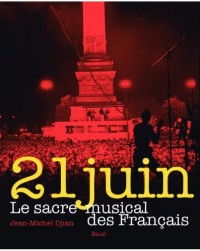 21 juin : Le sacre musical des Français