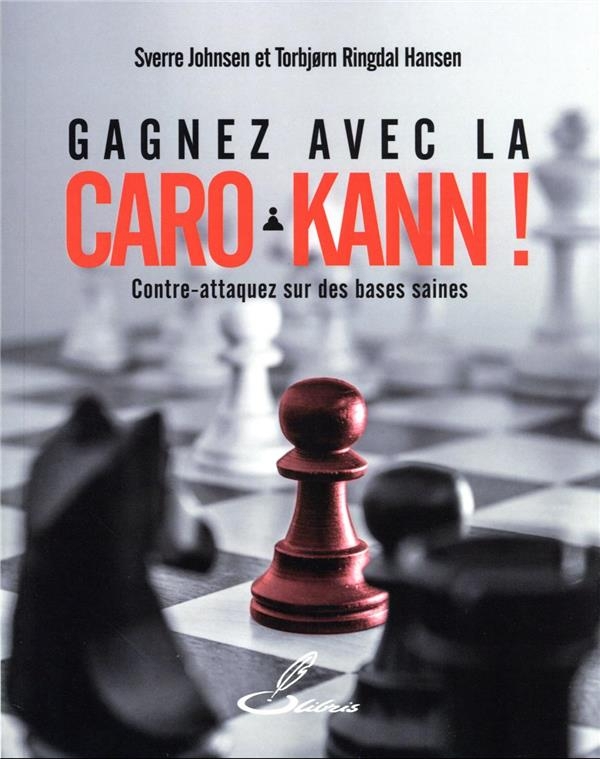 GAGNEZ AVEC LA CARO-KANN !