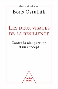 Les deux visages de la résilience: Contre la récupération d un concept