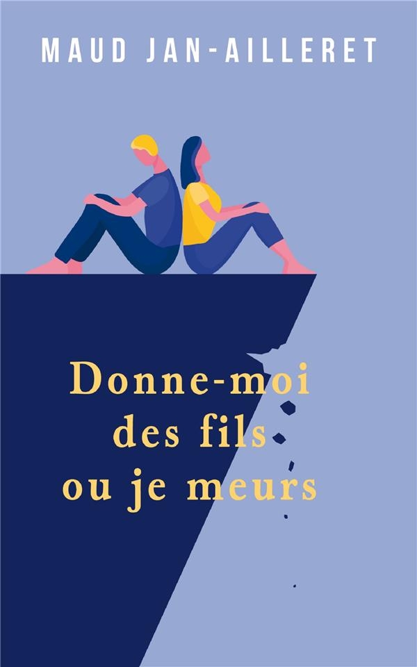 donne-moi des fils ou je meurs