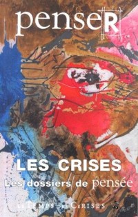 Penser les crises