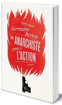 Germaine Berton: Une anarchiste passe à l'action