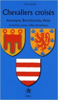 Chevaliers croisés d'Auvergne, Bourbonnais et Velay