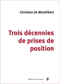 Trois decennies de prises de position