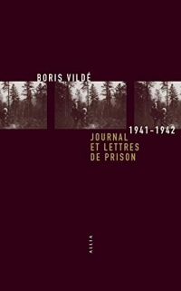Journal et lettres de prison 1941-1942: Précédé de De Saint-Pétersbourg au Mont-Valérien et suivi de La lumière qui éclaire la mort